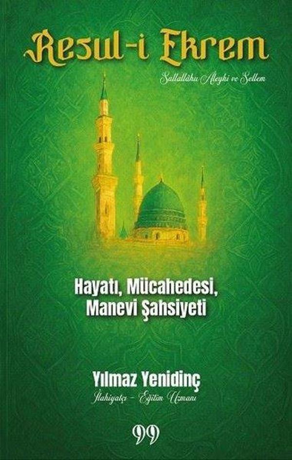 Resul-i Ekrem: Hayatı Mücahedesi Manevi Şahsiyeti - Doksan Dokuz Yayınları - Image 1
