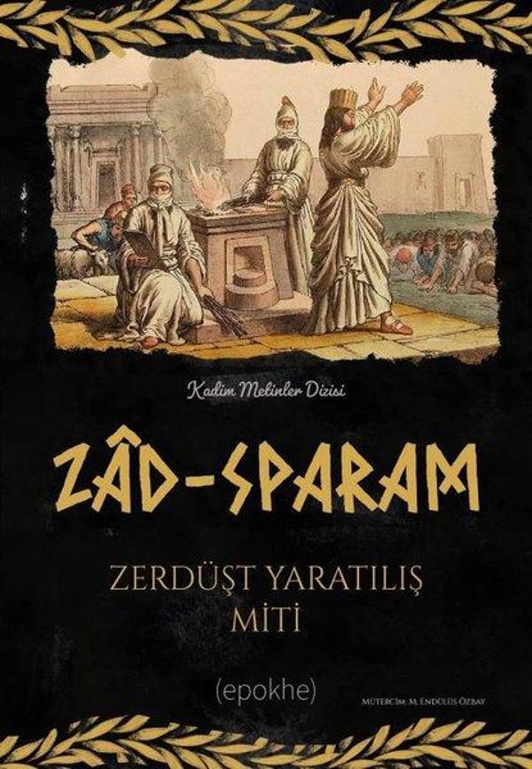 Zad-Sparam: Zerdüşt Yaratılış Miti - Epokhe Yayınları - Image 1