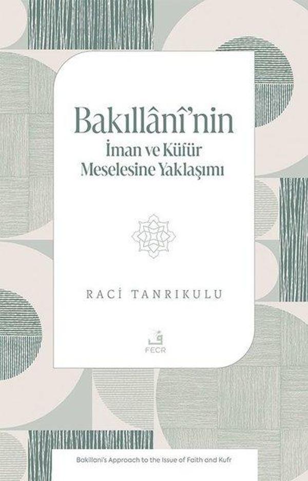 Bakıllani'nin İman ve Kufur Meselesine Yaklaşımı - Fecr Yayınları - Image 1