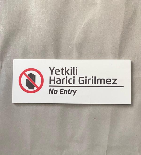 Beyaz Yetkili Harici Girilmez Uyarı Levhası - Image 1