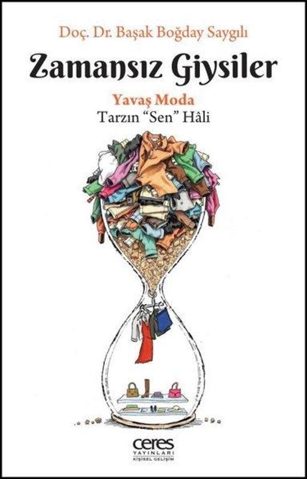 Zamansız Giysiler - Yavaş Moda Tarzın Sen Hali - Ceres Yayınları - Image 1