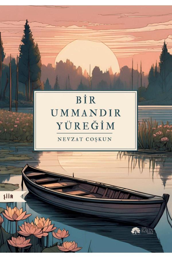 Yeşil Kayın Yayınları Bir Ummandır Yüreğim - Nevzat Coşkun - Yeşil Kayın Yayınları - Image 1