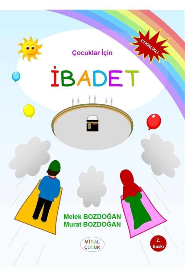 Çocuklar İçin İbadet - Melek Bozdoğan - Murat Bozdoğan - Misal Çocuk Yayınları - Image 1