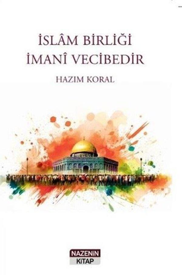 İslam Birliği İmani Vecibedir - Nazenin Kitap - Image 1