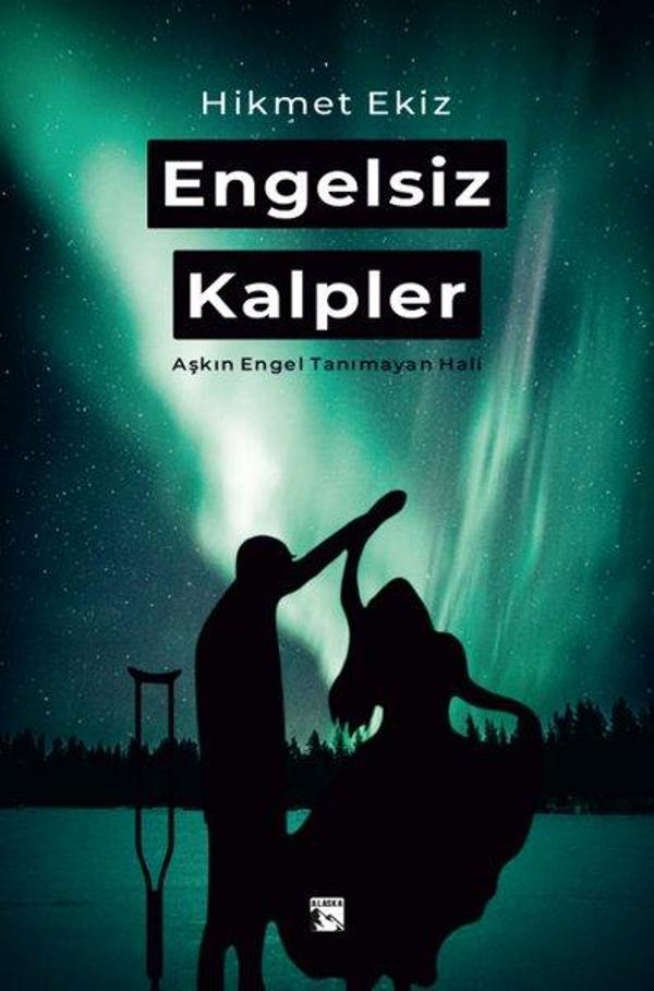 Engelsiz Kalpler - Aşkın Engel Tanımayan Hali - Alaska Yayınları - Image 1