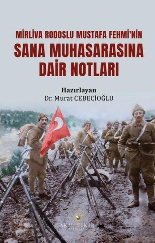 Mirliva Rodoslu Mustafa Fehmi'nin Sana Muhasarasına Dair Notları - Akıl Fikir Yayınları - Image 1