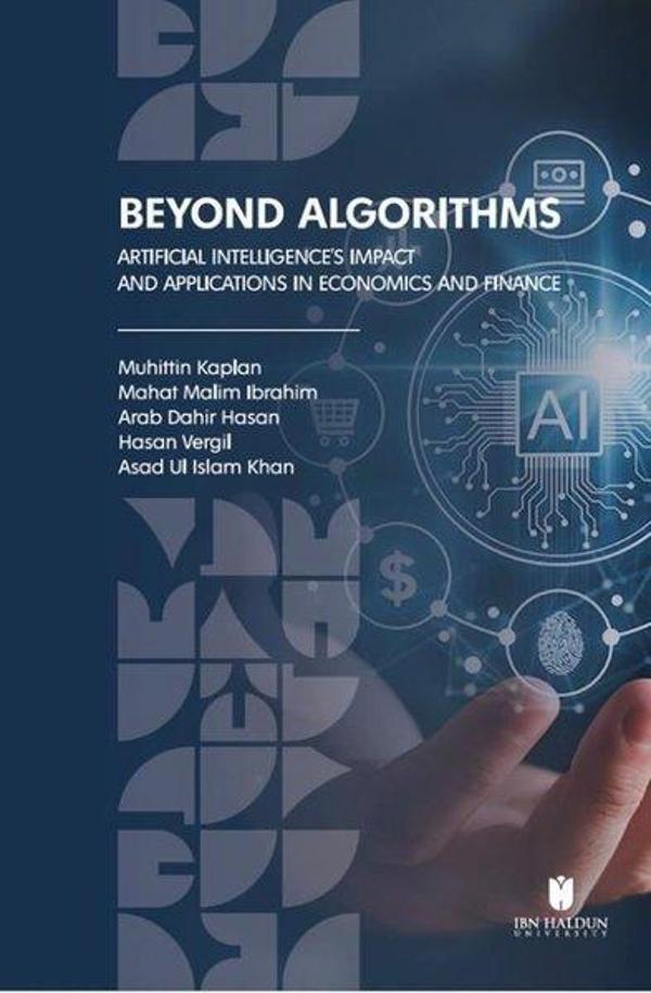 Beyond Algorithms: Artificial Intelligence's Impact and Applications in Economics and Finance - İbn Haldun Üniversitesi - Image 1