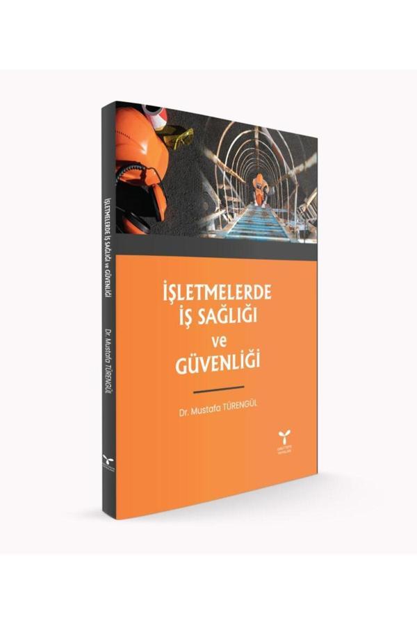 Umuttepe Yayınları İşletmelerde İş Sağlığı Ve Güvenliği Dr. Mustafa Türengül - Umuttepe Yayınları - Image 1