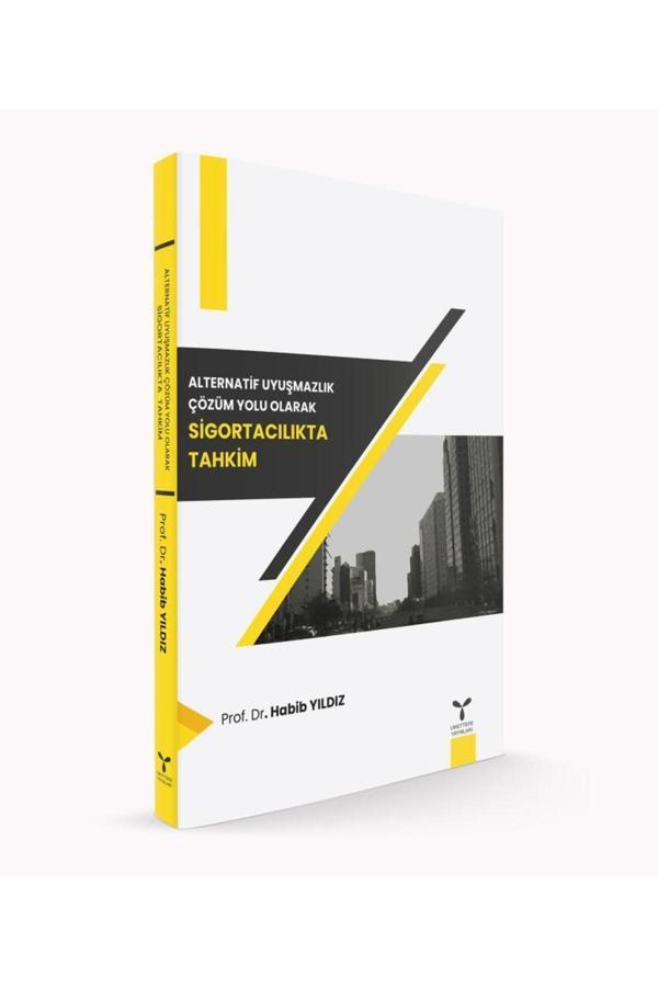 Umuttepe Yayınları Alternatif Uyuşmazlık Çözüm Yolu Olarak Sigortacılıkta Tahkim - Umuttepe Yayınları - Image 1