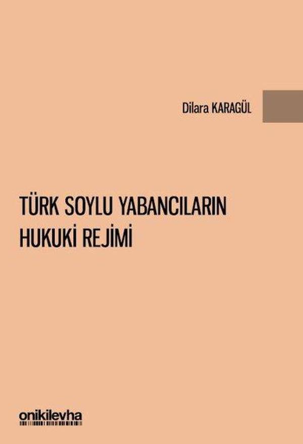 Türk Soylu Yabancıların Hukuki Rejimi - On İki Levha Yayıncılık - Image 1