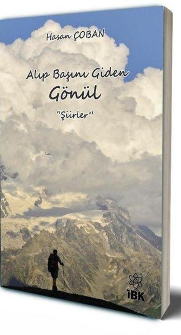 Alıp Başını Giden Gönül-Şiirler - İBK - İz Bırakan Kalemler - Image 1