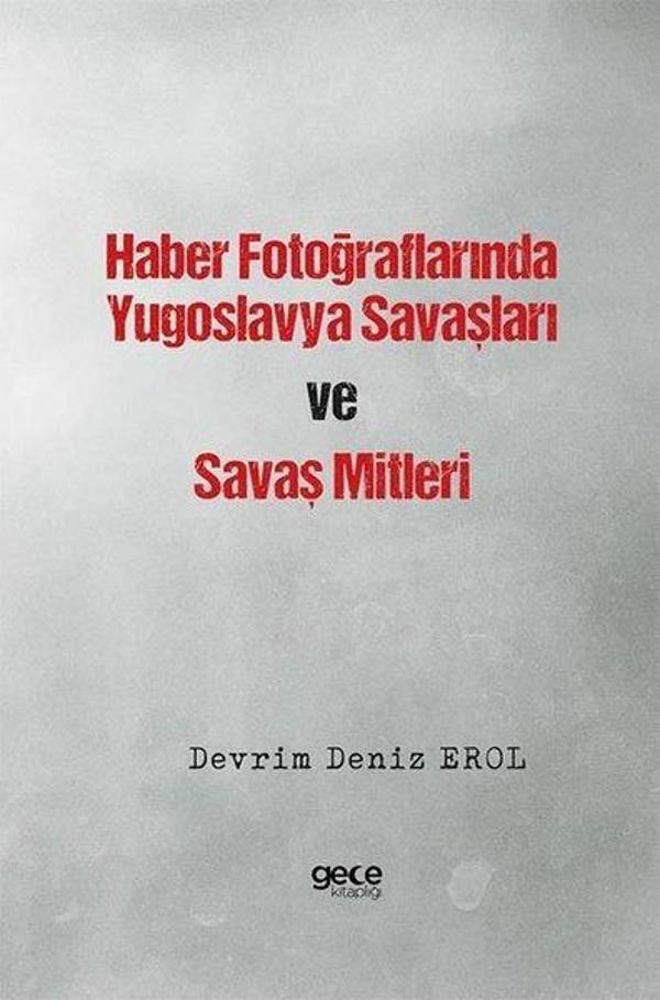 Haber Fotoğraflarında Yugoslavya Savaşları ve Savaş Mitleri - Gece Kitaplığı - Image 1