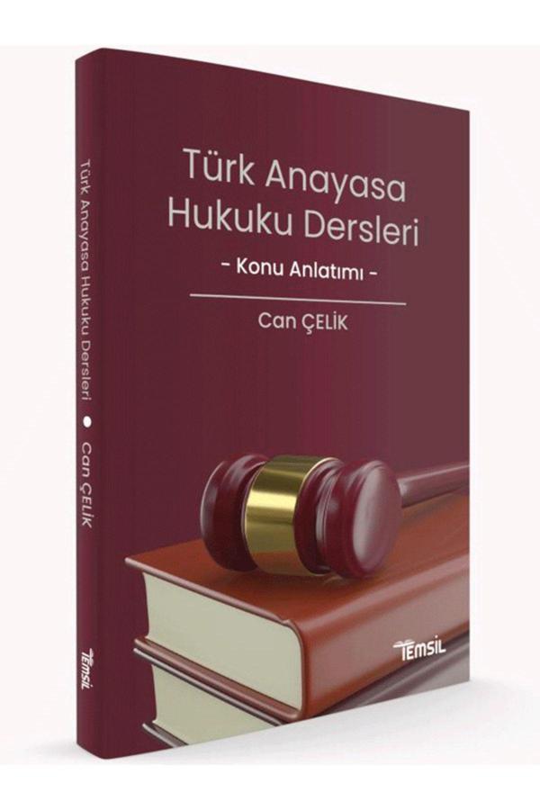 Temsil Kitap Türk Anayasa Hukuku Dersleri / Can Çelik / 9786256416192 - Temsil Kitap - Image 1