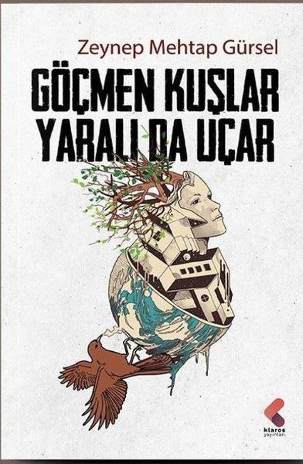 Göçmen Kuşlar Yaralı da Uçar - Klaros Yayınları - Image 1