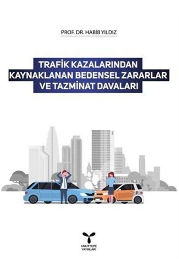 Umuttepe Yayınları Trafik Kazalarından Kaynaklanan Bedensel Zararlar Ve Tazminat Davaları - Umuttepe Yayınları - Image 1