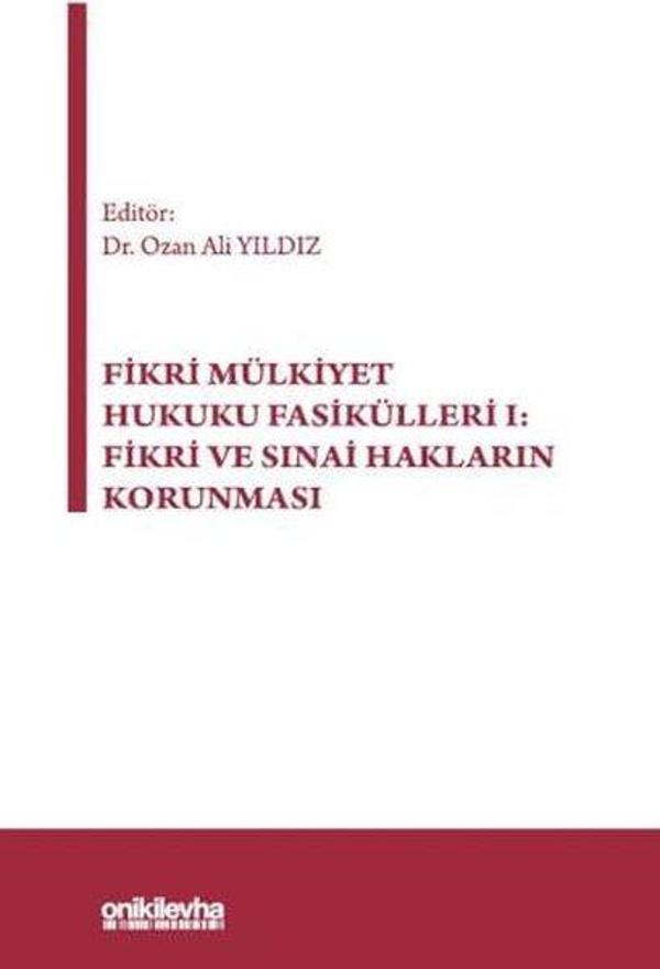 Fikri Mülkiyet Hukuku Fasikülleri 1: Fikri ve Sınai Hakların Korunması - On İki Levha Yayıncılık - Image 1
