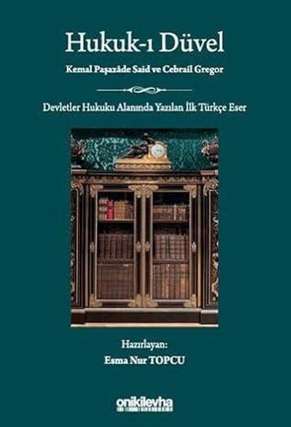 Hukuk-ı Düvel-Devletler Hukuku Alanında Yazılan İlk Türkçe Eser - On İki Levha Yayıncılık - Image 1