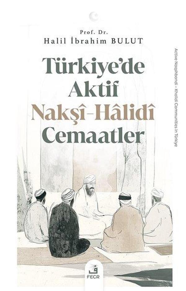 Turkiye'de Aktif Nakşi-Halidi Cemaatler - Fecr Yayınları - Image 1