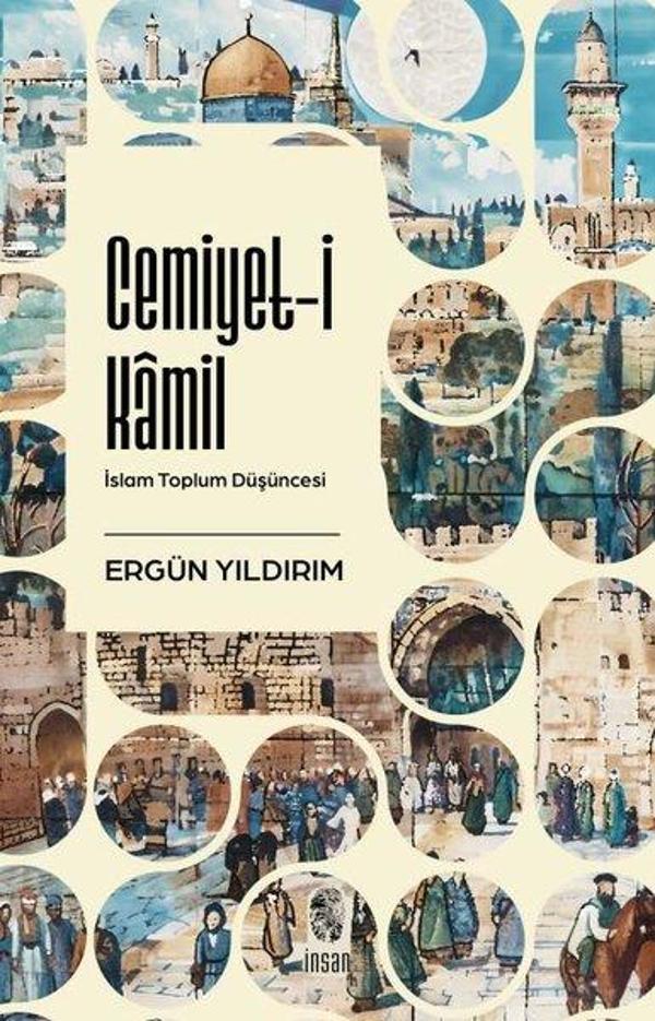 Cemiyet-i Kamil: İslam Toplum Düşüncesi - İnsan Yayınları - Image 1