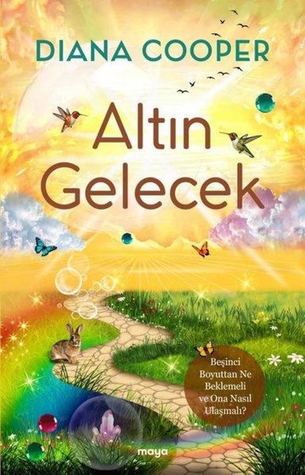 Altın Gelecek - Beşinci Boyuttan Ne Beklemeli ve Ona Nasıl Ulaşmalı? - Maya Kitap - Image 1