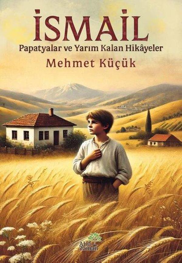 İsmail - Papatyalar ve Yarım Kalan Hikayeler - Ahir Zaman - Image 1