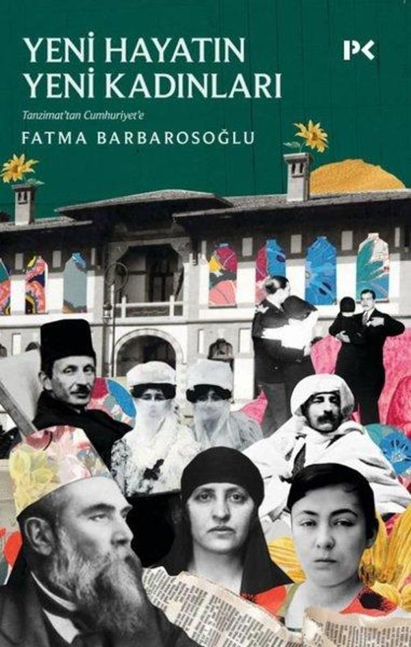Tanzimat’tan Cumhuriyet'e Yeni Hayatın Yeni Kadınları - Profil Kitap Yayınevi - Image 1
