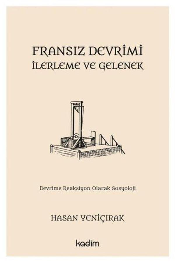 Fransız Devrimi İlerleme ve Gelenek - Devrime Reaksiyon Olarak Sosyoloji - Kadim - Image 1