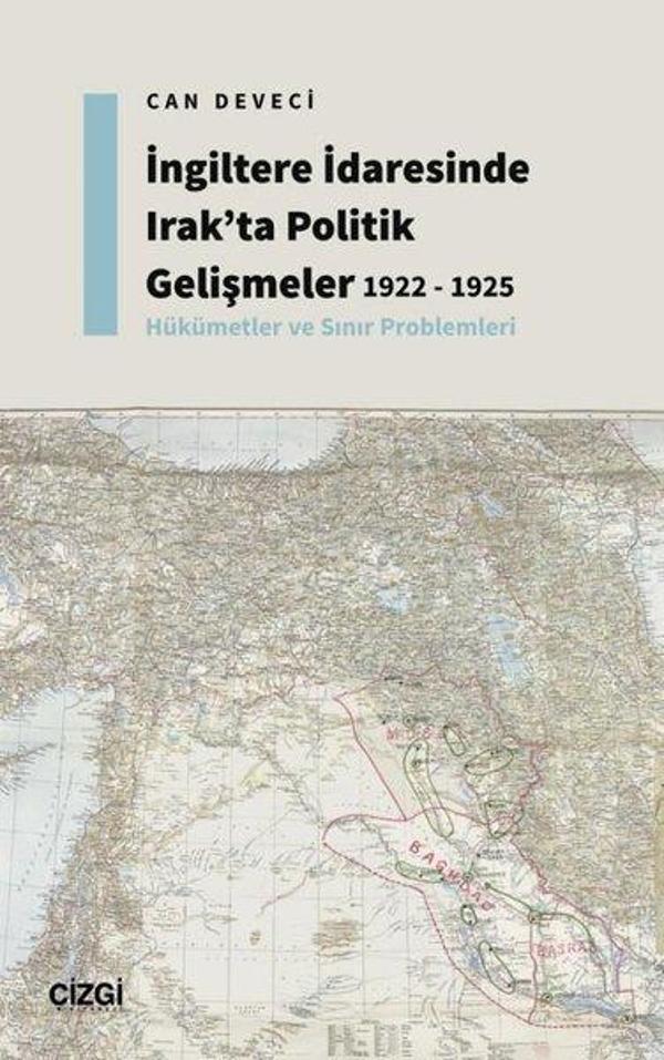 İngiltere İdaresinde Irak'ta Politik Gelişmeler - 1922 - 1925 - Hükümetler ve Sınır Problemleri - Çizgi Kitabevi - Image 1