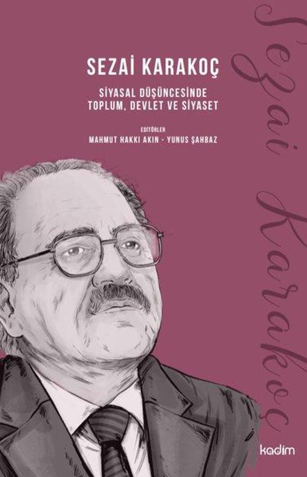 Sezai Karakoç: Siyasal Düşüncesinde Toplum Devlet ve Siyaset - Kadim - Image 1