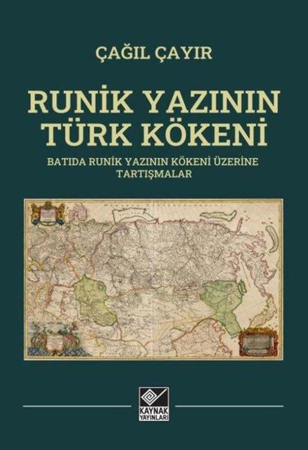 Runik Yazının  Türk Kökeni - Batıda Runik Yazının Kökeni Üzerine Tartışmalar - Kaynak Yayınları - Image 1