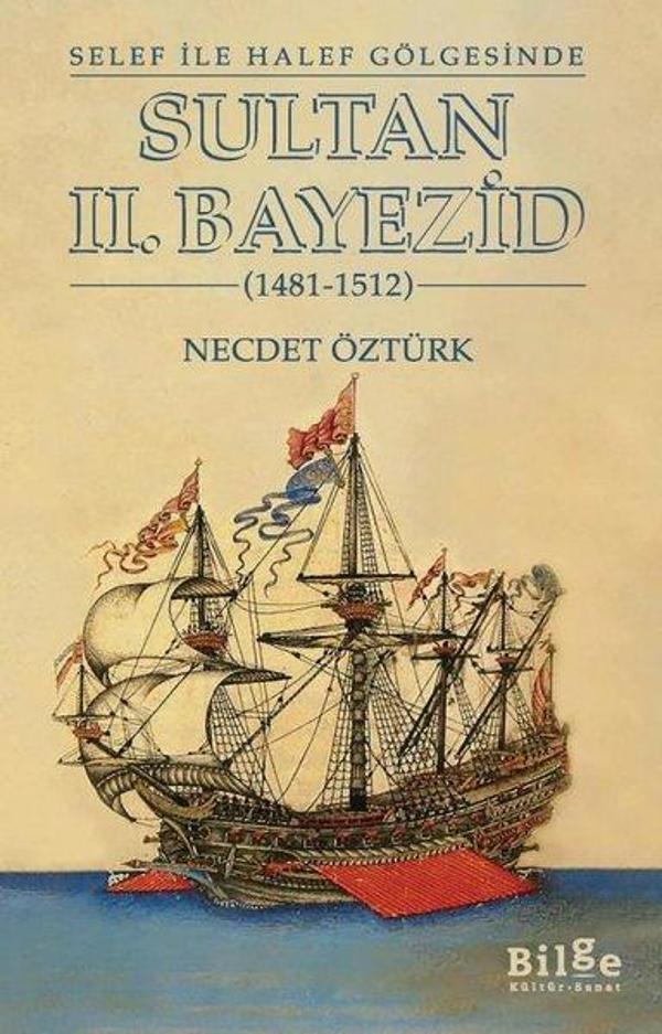 Sultan 2.Bayezid - Selef İle Halef Gölgesinde - 1481 - 1512 - Bilge Kültür Sanat - Image 1