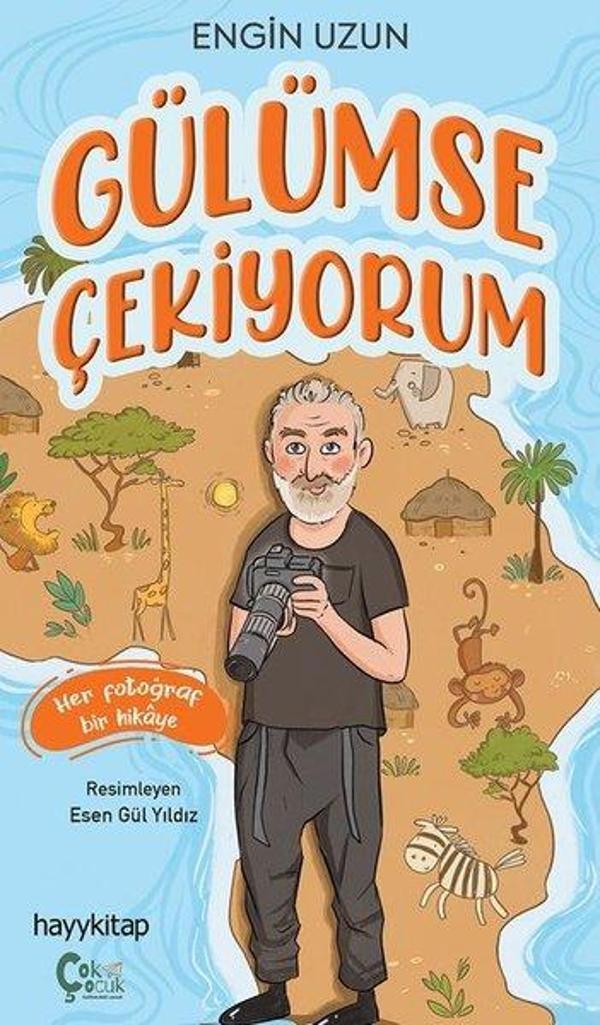 Gülümse Çekiyorum - Her Fotoğraf Bir Hikaye - Çok Çocuk Kitap - Image 1