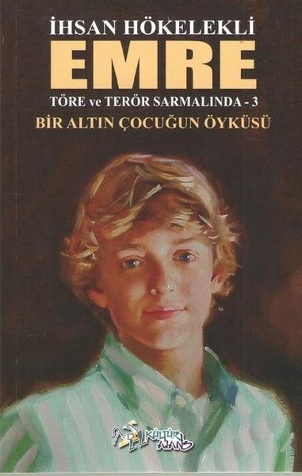 Emre-Bir Altın Çocuğun Öyküsü-Töre ve Terör Sarmalında -3 - Kültür Ajans Tanıtım ve Organizasyo - Image 1