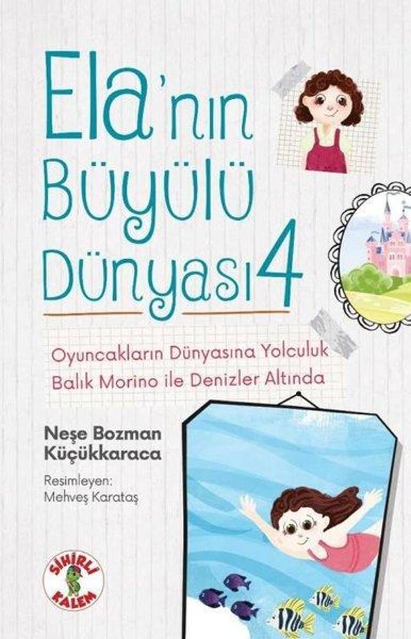 Oyuncakların Dünyasına Yolculuk - Balık Morino İle Denizler Altında - Ela'nın Büyülü Dünyası 4 - Sihirli Kalem - Image 1
