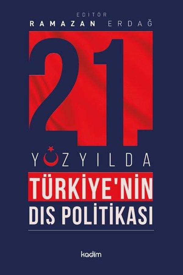 21.Yüzyılda Türkiye'nin Dış Politikası - Kadim - Image 1