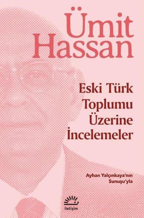 Eski Türk Toplumu Üzerine İncelemeler - İletişim Yayınları - Image 1