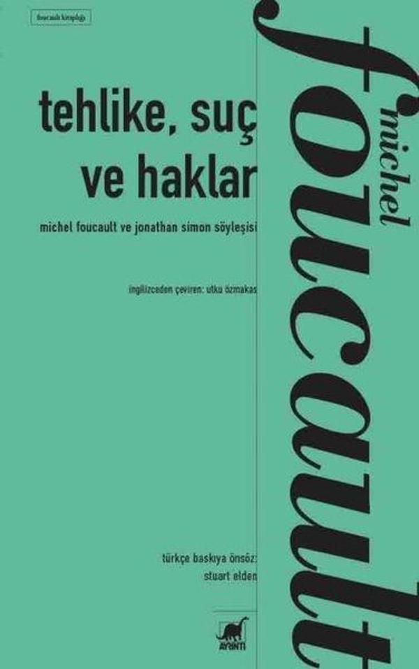 Tehlike Suç ve Haklar - Michel Foucault ve Jonathan Simon Söyleşisi - Ayrıntı Yayınları - Image 1