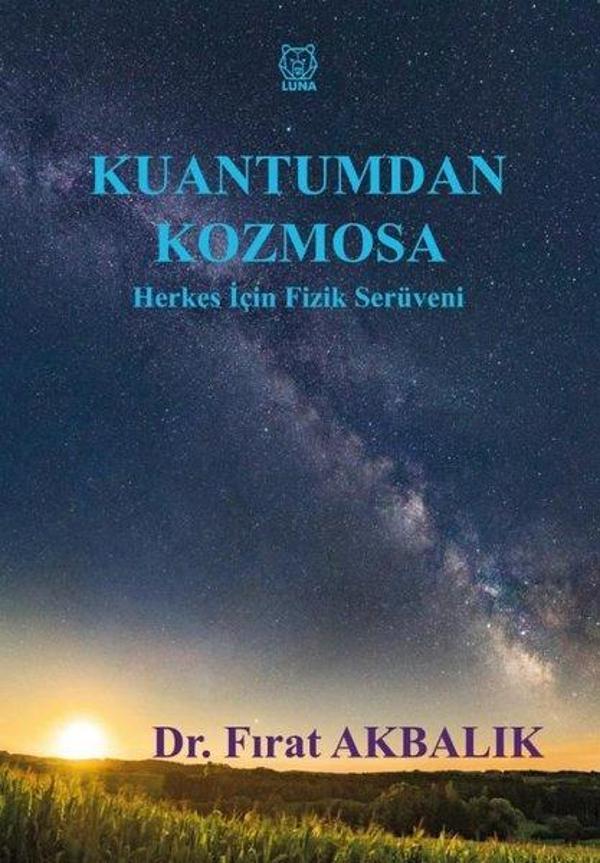 Kuantumdan Kozmosa - Herkes İçin Fizik Serüveni - Luna Yayınları - Image 1
