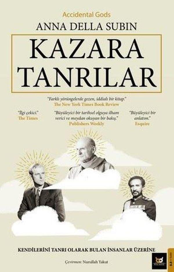 Kazara Tanrılar - Kendilerini Tanrı Olarak Bulan İnsanlar - Üzerine - Accidental Gods - Beyaz Baykuş - Image 1