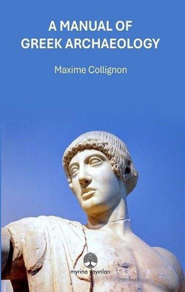A Manual of Greek Archaeology - Myrina Yayınları - Image 1