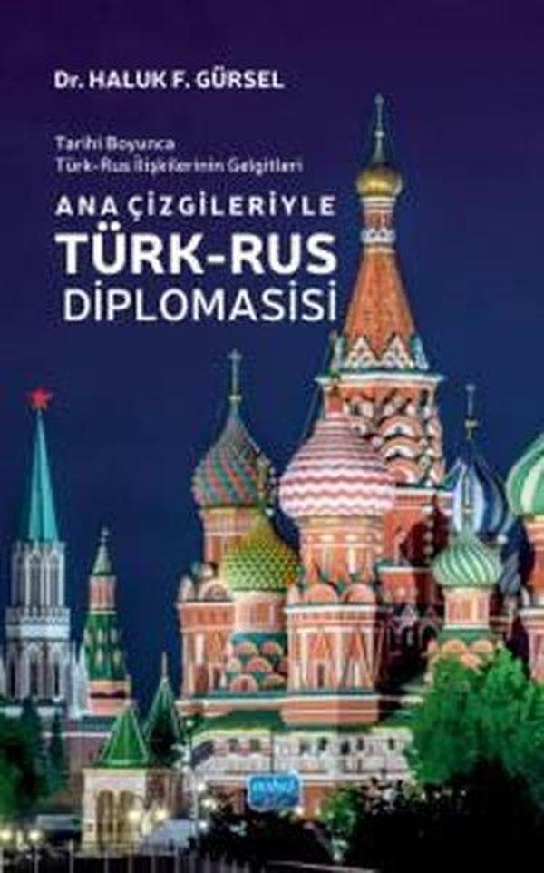 Ana Çizgileriyle Türk - Rus Diplomasisi - Tarihi Boyunca Türk - Rus İlişkilerinin Gelgitleri - Nobel Akademik Yayıncılık - Image 1