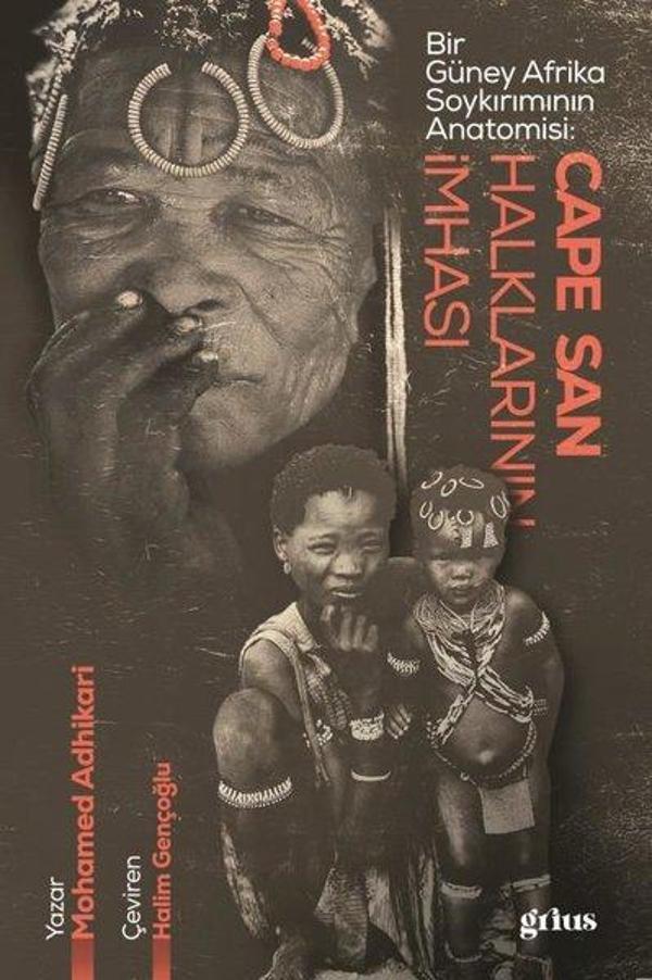 Cape San Halklarının İmhası - Bir Güney Afrika Soykırımının Anatomisi - Grius - Image 1