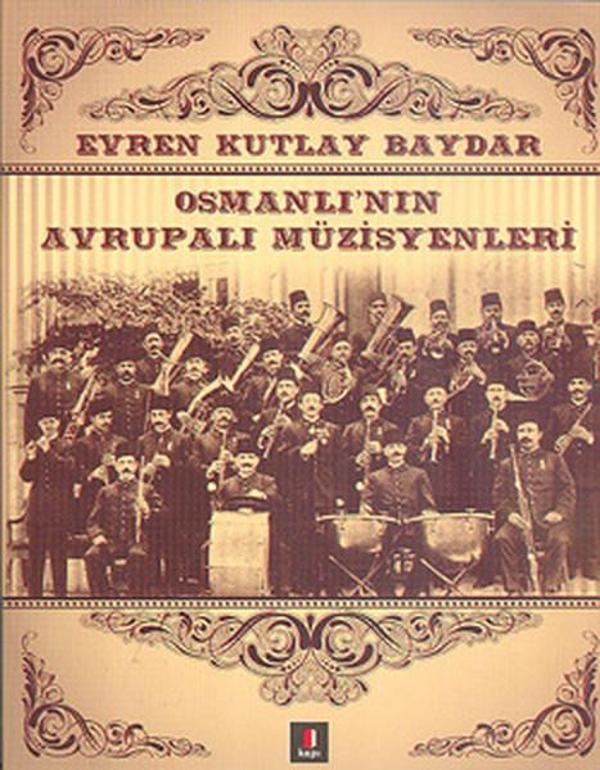 Osmanlı'nın Avrupalı Müzisyenleri - Kapı Yayınları - Image 1