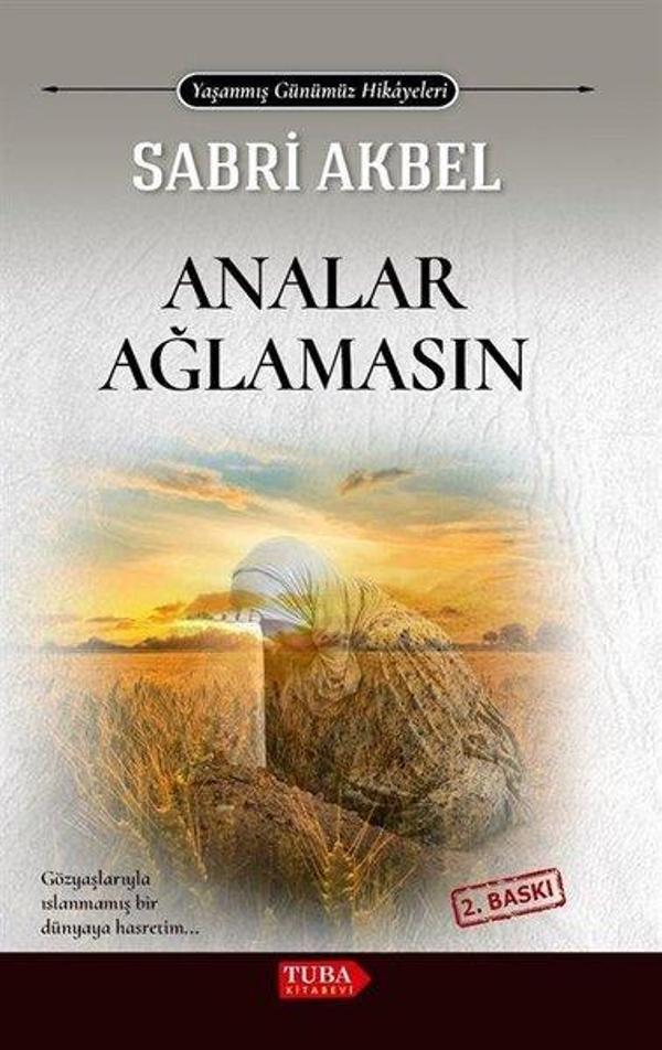 Analar Ağlamasın - Yaşanmış Günümüz Hikayeleri - Tuba Kitabevi - Image 1