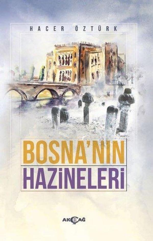 Bosna'nın Hazineleri - Akçağ Yayınları - Image 1