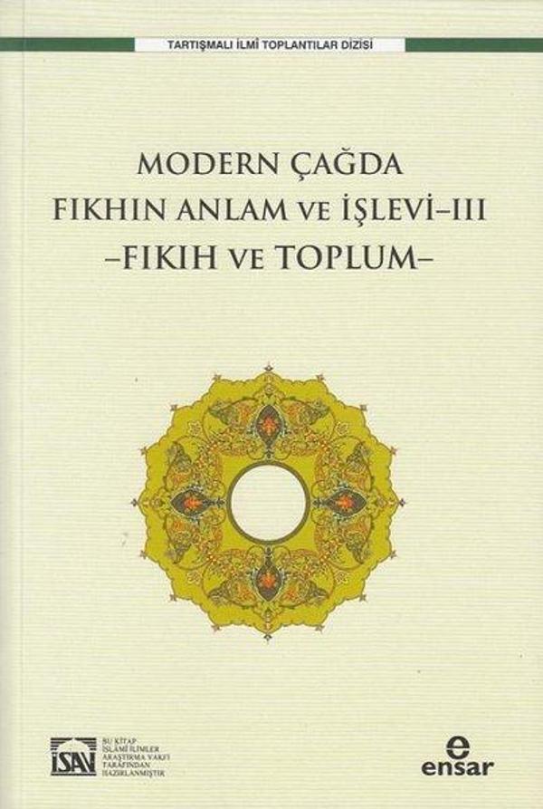 Fıkıh Ve Toplum - Modern Çağda Fıkhın Anlam ve İşlevi 3 - Ensar Neşriyat - Image 1
