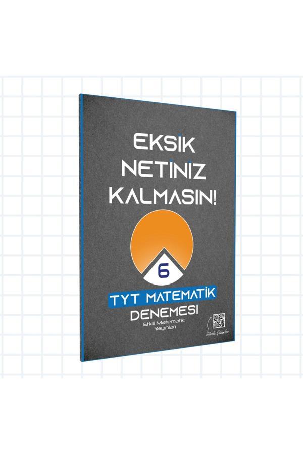 TYT Eksik Netiniz Kalmasın Matematik Denemesi - Etkili Matematik Yayınları - Image 1