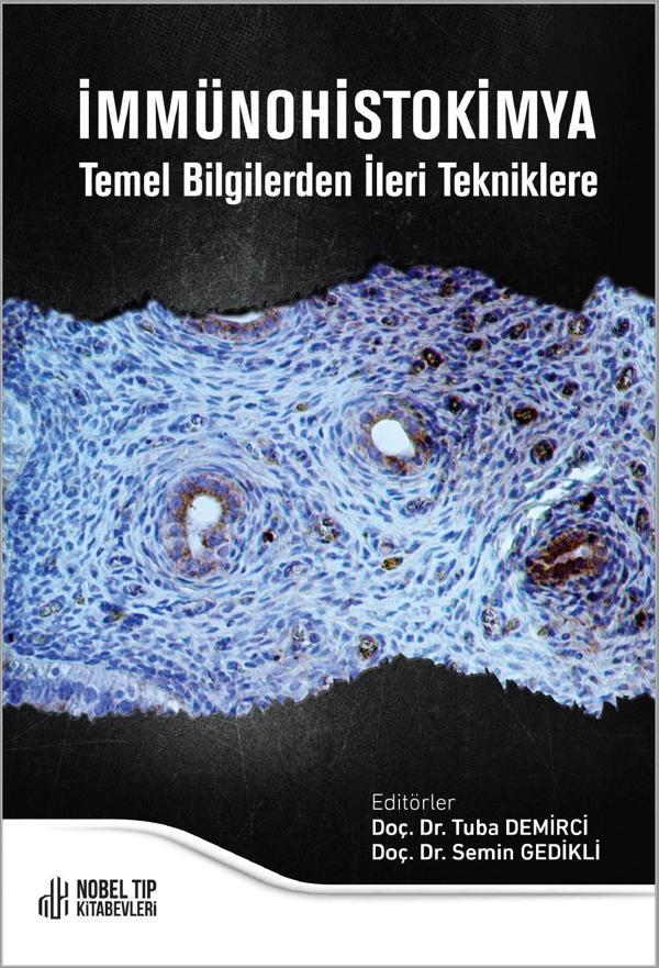 İmmünohistokimya Temel Bilgilerden İleri Tekniklere - Nobel Tıp Kitabevleri - Image 1