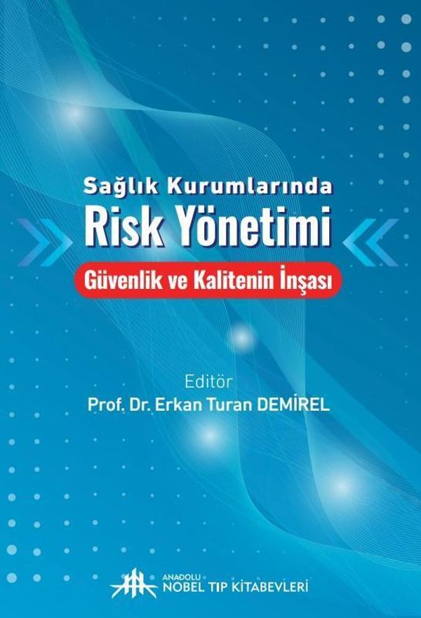 Sağlık Kurumlarında Risk Yönetimi Güvenlik ve Kalitenin İnşası  - Nobel Tıp Kitabevleri - Image 1