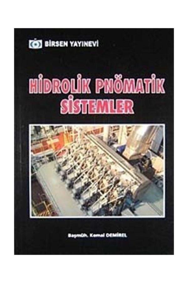 Hidrolik Pnömatik Sistemler - Kemal Demirel - Birsen Yayınevi - Image 1